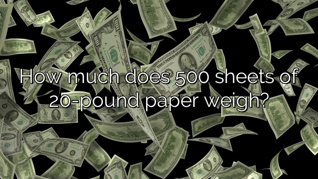 How much does 500 sheets of 20-pound paper weigh?