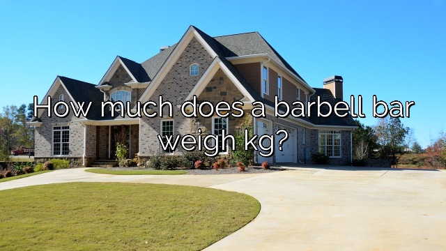 How much does a barbell bar weigh kg?