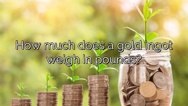 How much does a gold ingot weigh in pounds?