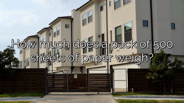 How much does a pack of 500 sheets of paper weigh?
