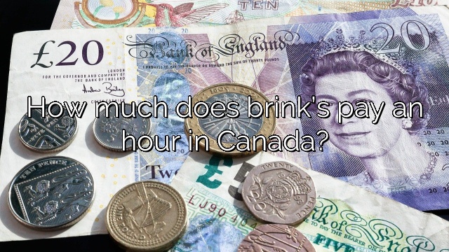 How much does brink’s pay an hour in Canada?