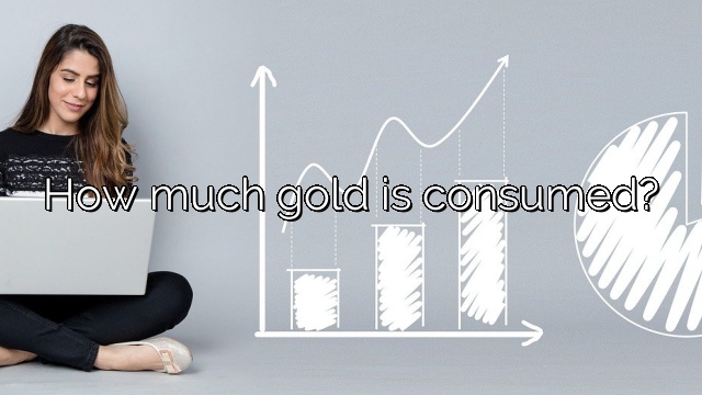 How much gold is consumed?