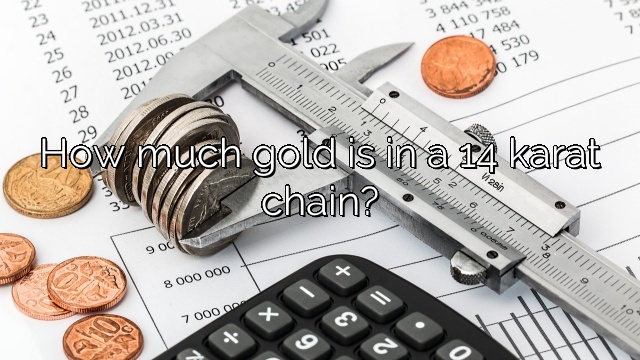 How much gold is in a 14 karat chain?