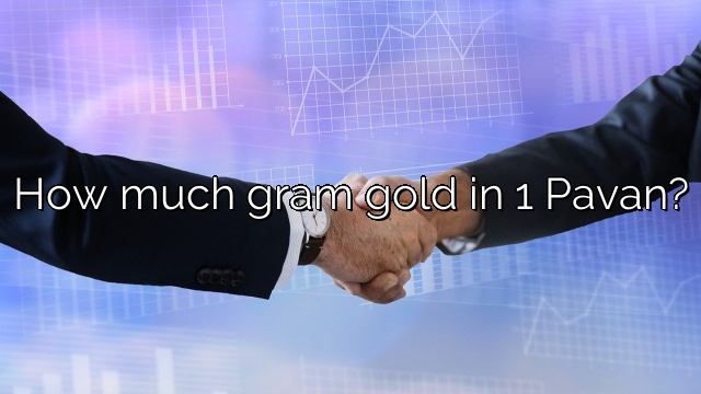 How much gram gold in 1 Pavan?