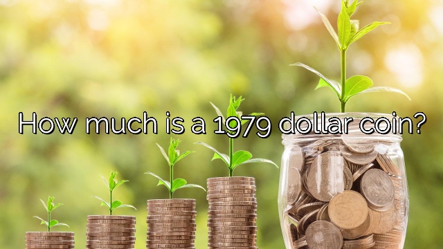 How much is a 1979 dollar coin?