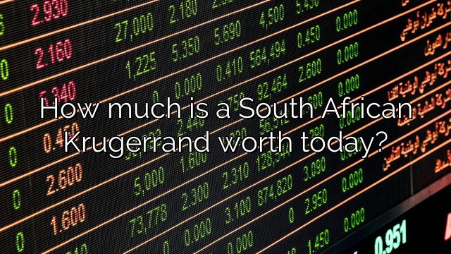 How much is a South African Krugerrand worth today?