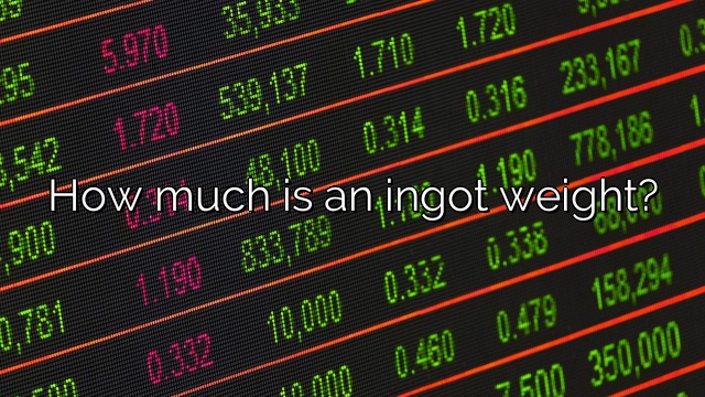 How much is an ingot weight?
