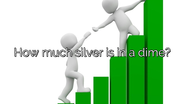 How much silver is in a dime?