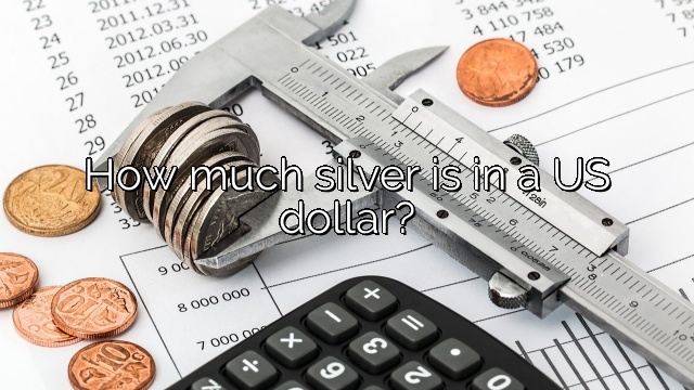 How much silver is in a US dollar?