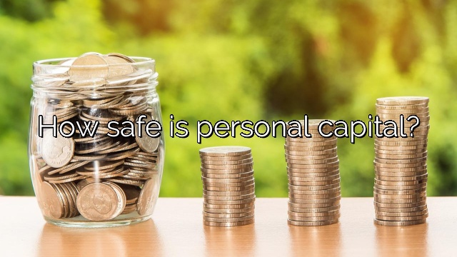 How safe is personal capital?