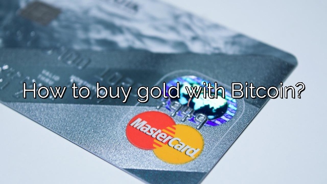 How to buy gold with Bitcoin?