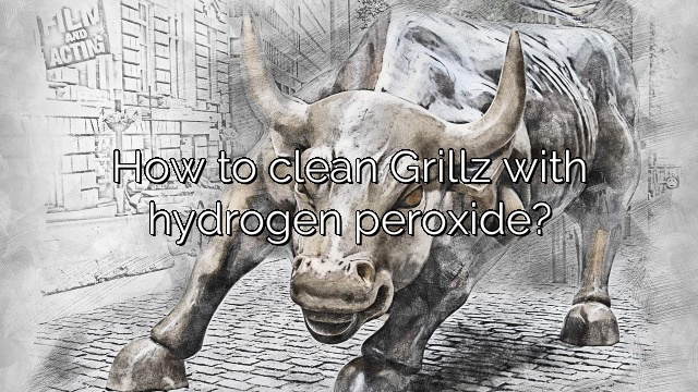 How to clean Grillz with hydrogen peroxide?