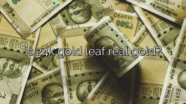 Is 24k gold leaf real gold?