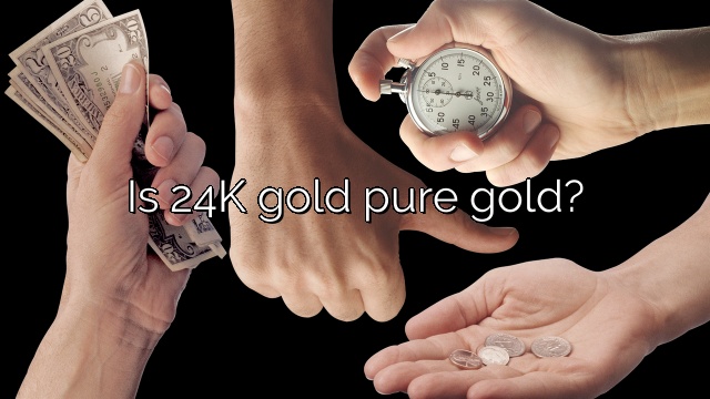 Is 24K gold pure gold?