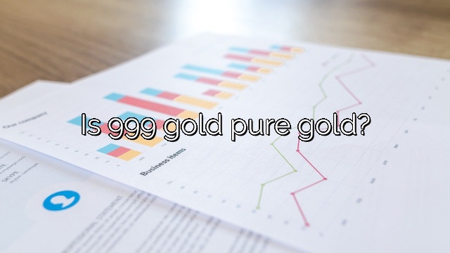 Is 999 gold pure gold?