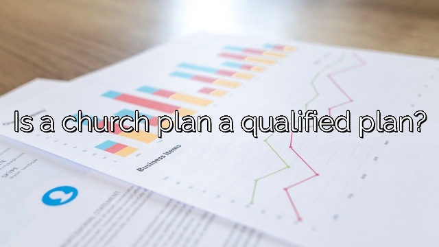 Is a church plan a qualified plan?
