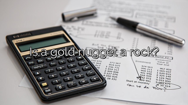 Is a gold nugget a rock?
