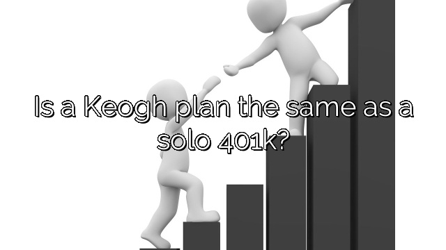 Is a Keogh plan the same as a solo 401k?