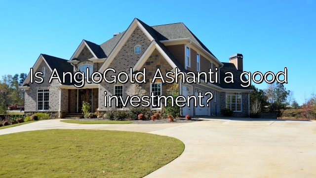 Is AngloGold Ashanti a good investment?