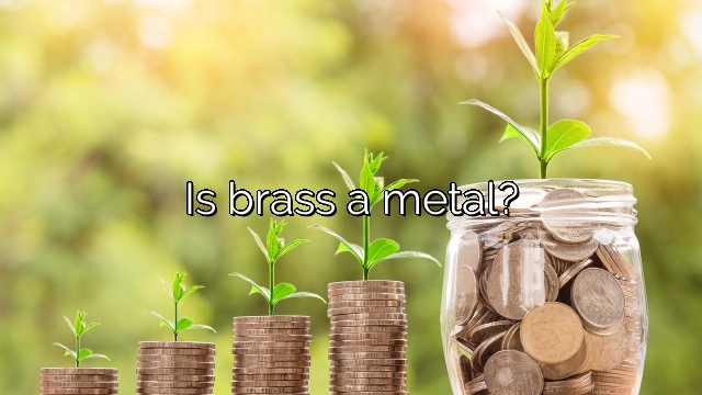 Is brass a metal?