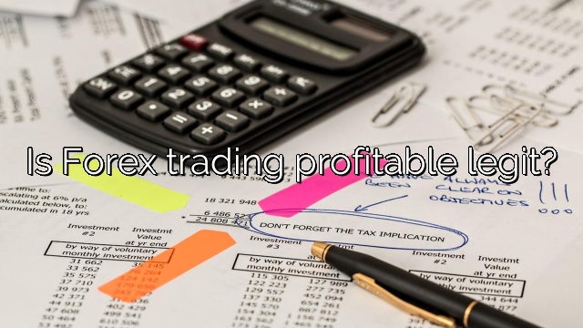 Is Forex trading profitable legit?