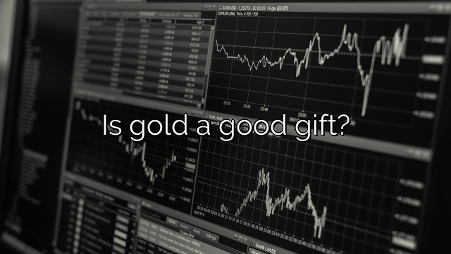 Is gold a good gift?