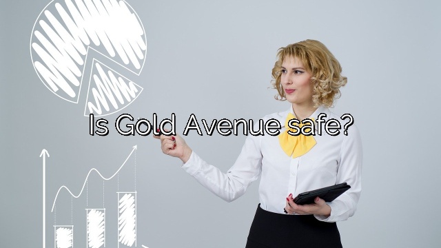 Is Gold Avenue safe?