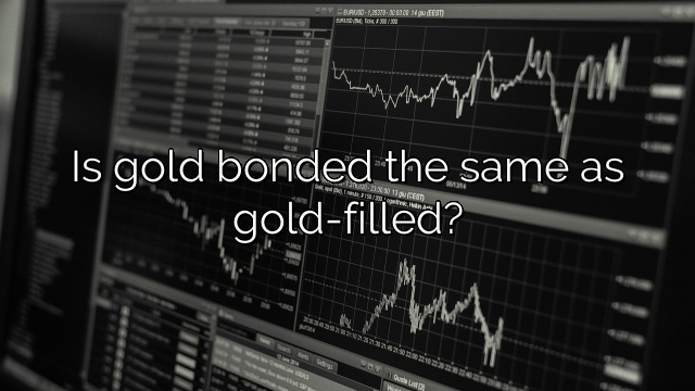 Is gold bonded the same as gold-filled?