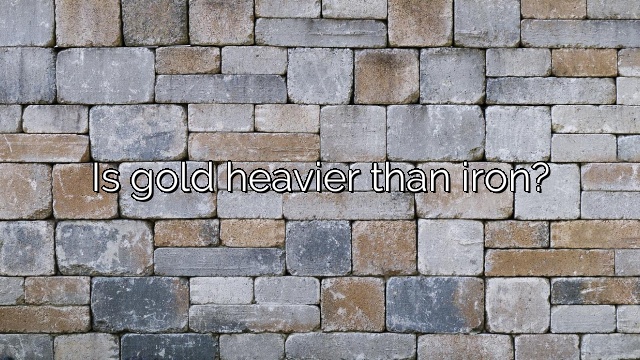Is gold heavier than iron?
