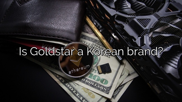 Is Goldstar a Korean brand?