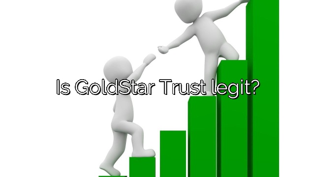 Is GoldStar Trust legit?