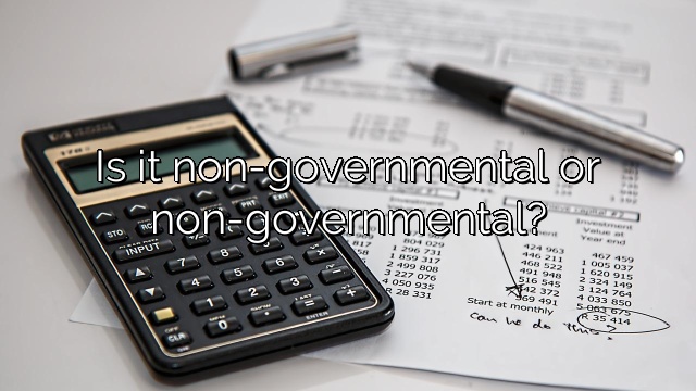 Is it non-governmental or non-governmental?