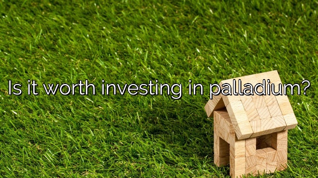 Is it worth investing in palladium?