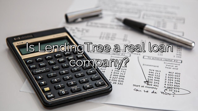 Is LendingTree a real loan company?