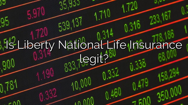 Is Liberty National Life Insurance legit?