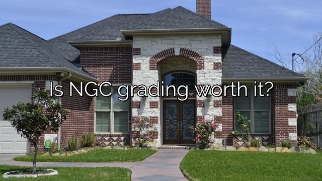 Is NGC grading worth it?