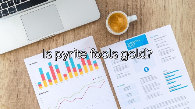 Is pyrite fools gold?