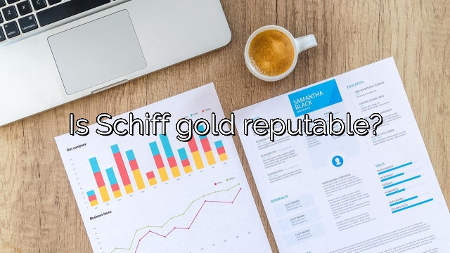 Is Schiff gold reputable?