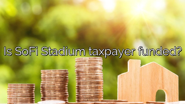 Is SoFi Stadium taxpayer funded?