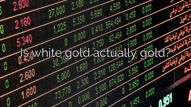Is white gold actually gold?
