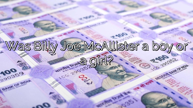 Was Billy Joe McAllister a boy or a girl?