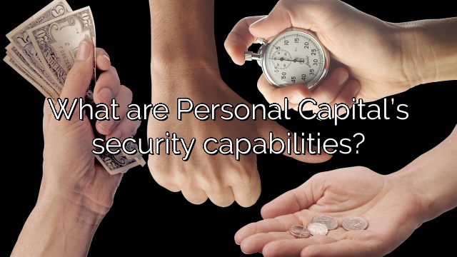 What are Personal Capital’s security capabilities?