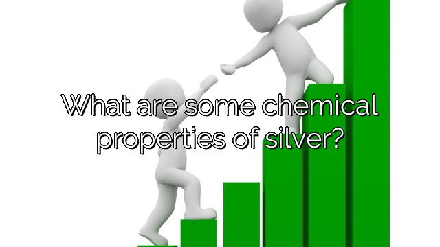What are some chemical properties of silver?