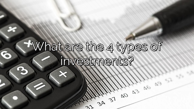 What are the 4 types of investments?