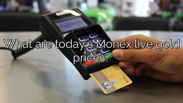 What are today’s Monex live gold prices?