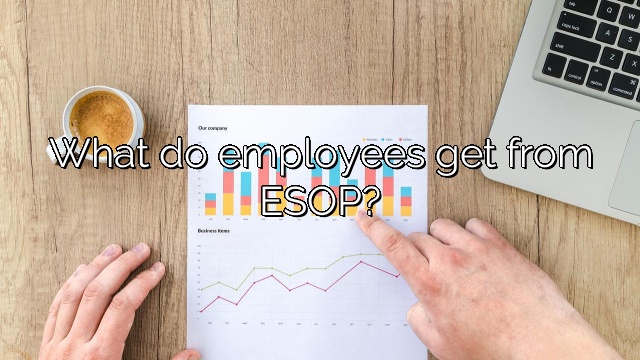 What do employees get from ESOP?