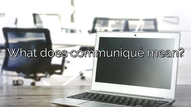 What does communiqué mean?