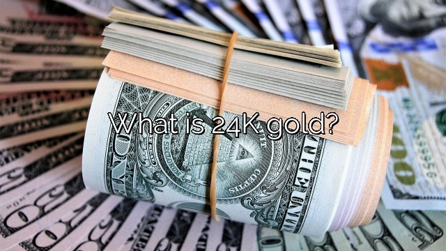 What is 24K gold?