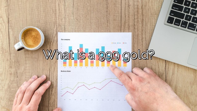 What is a 999 gold?