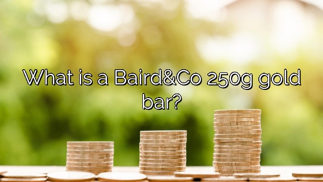 What is a Baird&Co 250g gold bar?